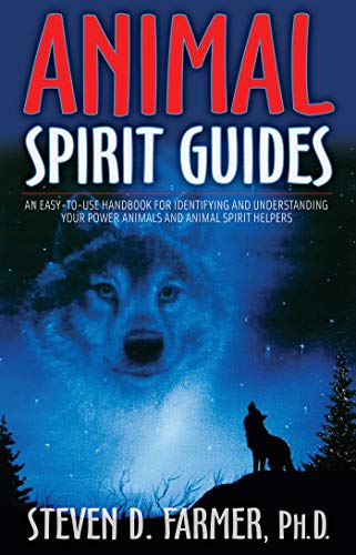 Animal Spirit Guides: An Easy-to-Use Handbook for Identifying and Understanding  [Paperback]