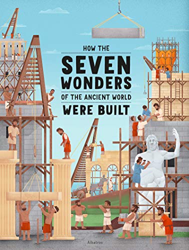 How the Seven Wonders of the Ancient World We