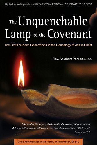 The Unquenchable Lamp of the Covenant: The First Fourteen Generations in the Gen [Paperback]