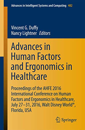 Advances in Human Factors and Ergonomics in Healthcare: Proceedings of the AHFE  [Paperback]