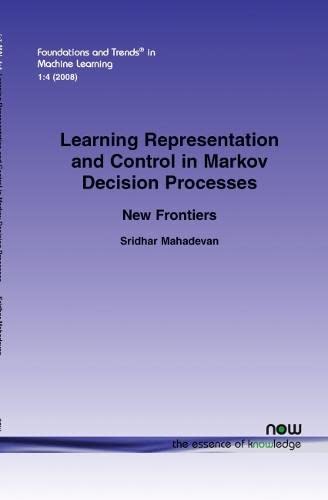 Learning Representation And Control In Markov Decision Processes (foundations An [Paperback]