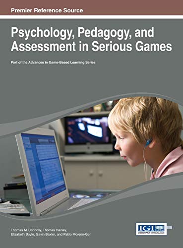 Psychology, Pedagogy, And Assessment In Serious Games (advances In Game-Based Le [Hardcover]