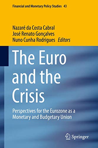 The Euro and the Crisis: Perspectives for the Eurozone as a Monetary and Budgeta [Hardcover]