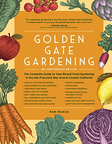 Golden Gate Gardening, 30th Anniversary Edition: The Complete Guide to Year-Roun [Paperback]