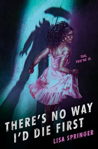 There's No Way I'd Die First [Hardcover]