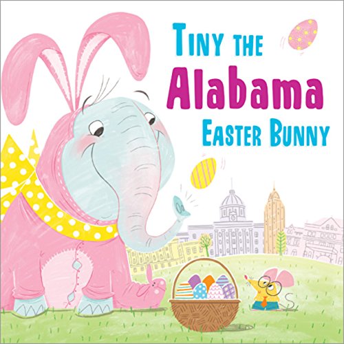 Tiny the Alabama Easter Bunny [Hardcover]