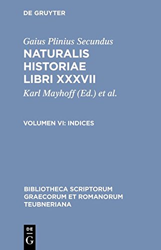 Naturalis Historiae, vol. VI Indices [Hardcover]