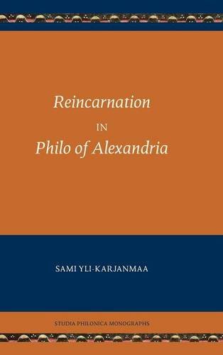 Reincarnation In Philo Of Alexandria (studia Philonica Monographs) [Hardcover]