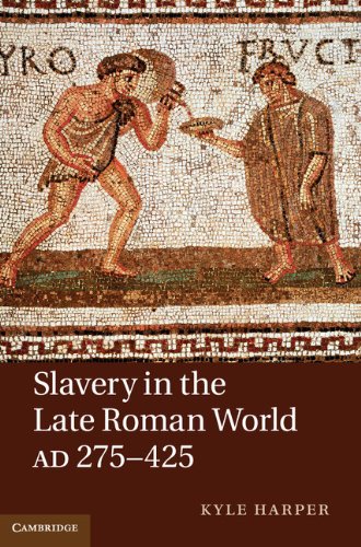 Slavery in the Late Roman World, AD 275}}}425 [Hardcover]