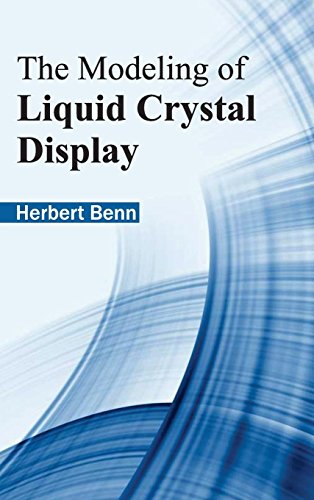 The Modeling Of Liquid Crystal Display [Hardcover]