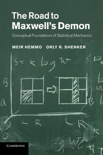 The Road to Maxell's Demon Conceptual Foundations of Statistical Mechanics [Paperback]