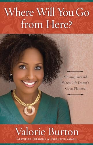 Where Will You Go from Here?: Moving Forward When Life Doesn't Go as Planned [Paperback]