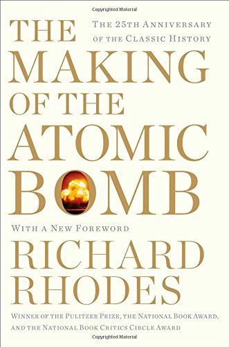 The Making of the Atomic Bomb: 25th Anniversary Edition [Paperback]