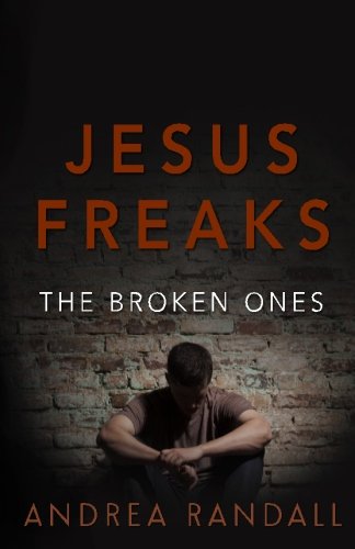 Jesus Freaks The Broken Ones (volume 3) [Paperback]