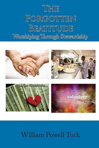 The Forgotten Beatitude Worshiping Through Steardship [Paperback]