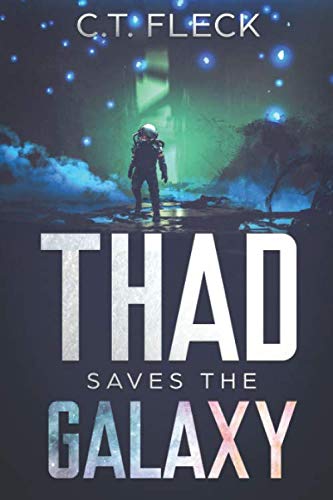 Thad Saves the Galaxy [Paperback]