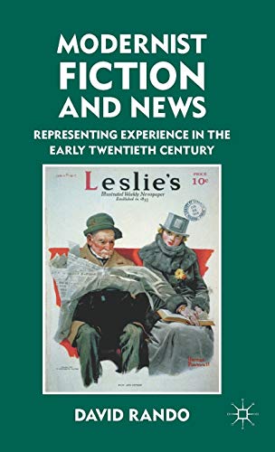 Modernist Fiction and News: Representing Experience in the Early Twentieth Centu [Hardcover]