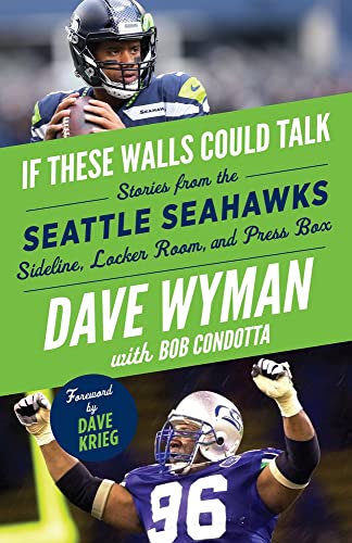 If These Walls Could Talk: Seattle Seahawks: Stories from the Seattle Seahawks S [Paperback]