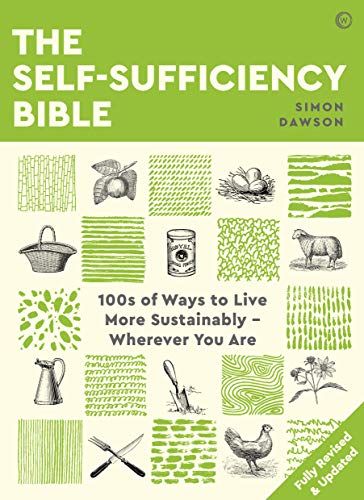 The Self-Sufficiency Bible: 100s of Ways to L