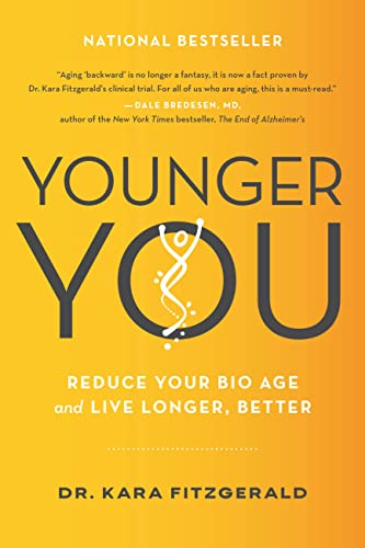 Younger You: Reduce Your Bio Age and Live Longer, Better [Paperback]