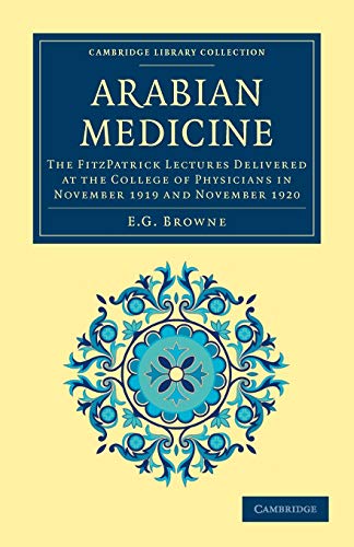 Arabian Medicine The FitzPatrick Lectures Delivered at the College of Physician [Paperback]