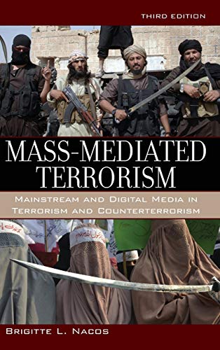 Mass-Mediated Terrorism Mainstream and Digital Media in Terrorism and Counterte [Hardcover]