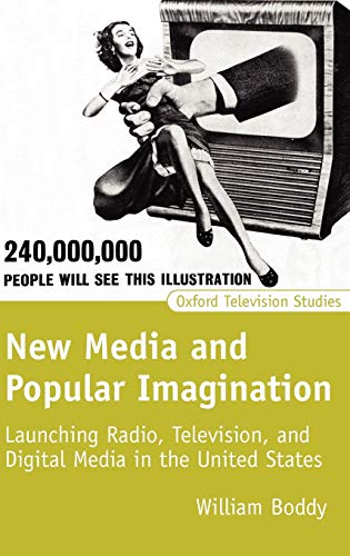 Ne Media and Popular Imagination Launching Radio, Television, and Digital Medi [Hardcover]