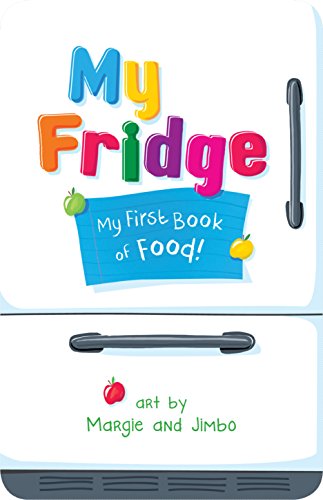 My Fridge My First Book Of Food [Board book]