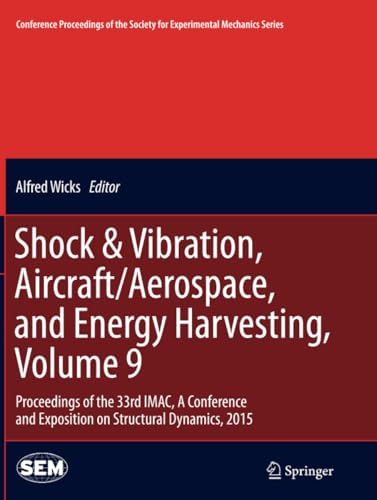 Shock & Vibration, Aircraft/Aerospace, and Energy Harvesting, Volume 9: Proc [Paperback]