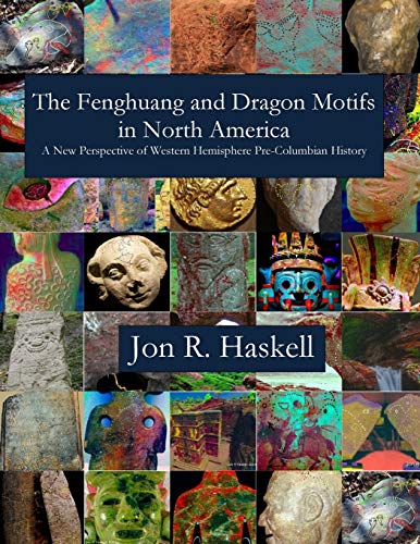 The Fenghuang And Dragon Motifs In North America A Ne Perspective Of Western H [Paperback]