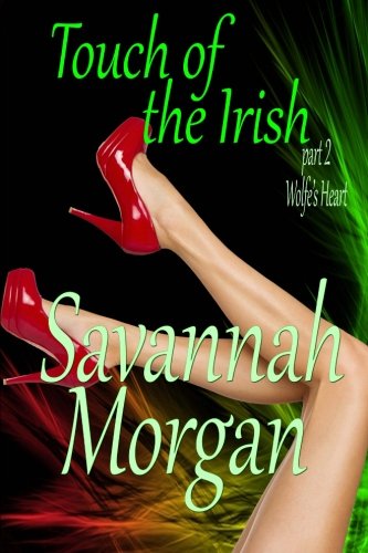 Wolfe's Heart Touch Of The Irish Part 2 (touch Of The Irish A Collection Of S [Paperback]