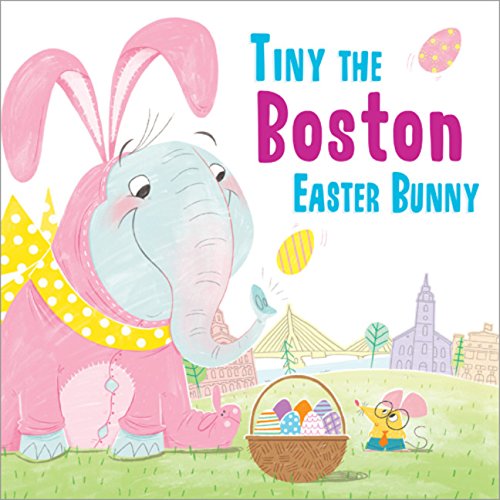 Tiny the Boston Easter Bunny [Hardcover]