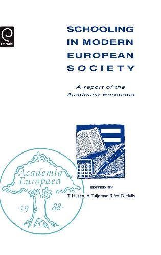 Schooling in Modern European Society  A Report to the Academia Europaea [Hardcover]