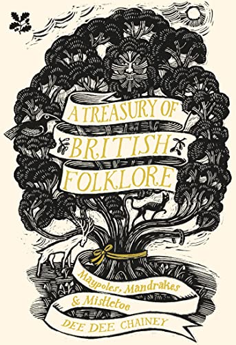 A Treasury of British Folklore: Maypoles, Mandrakes & Mistletoe [Hardcover]