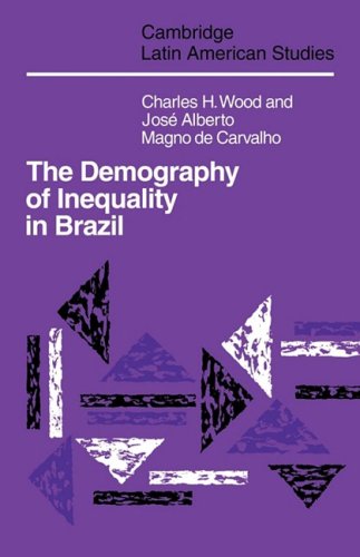 The Demography of Inequality in Brazil [Paperback]