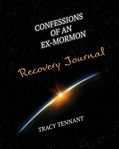 Confessions Of An Ex-Mormon Recovery Journal (from Kolob To Calvary) [Paperback]