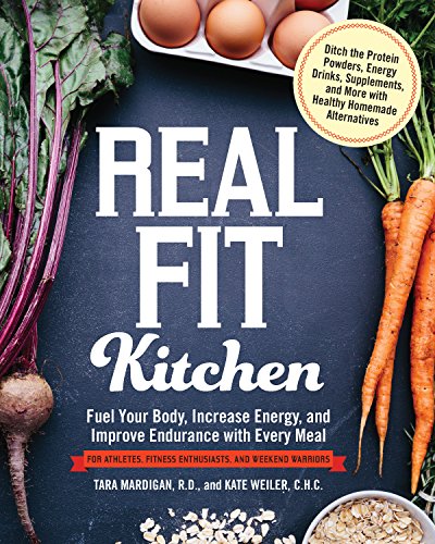 Real Fit Kitchen: Fuel Your Body, Improve Energy, and Increase Strength with Eve [Paperback]