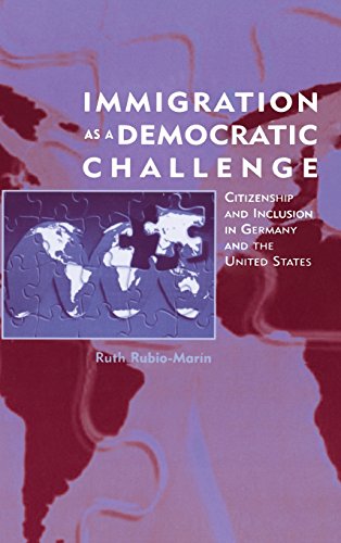 Immigration as a Democratic Challenge Citizenship and Inclusion in Germany and  [Hardcover]