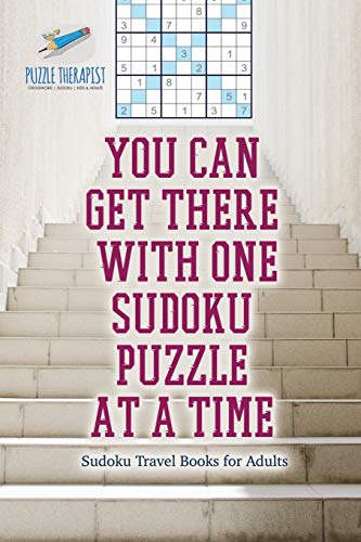 You Can Get There ith One Sudoku Puzzle at a Time - Sudoku Travel Books for Adu [Paperback]