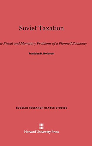 Soviet Taxation  The Fiscal and Monetary Problems of a Planned Economy [Hardcover]