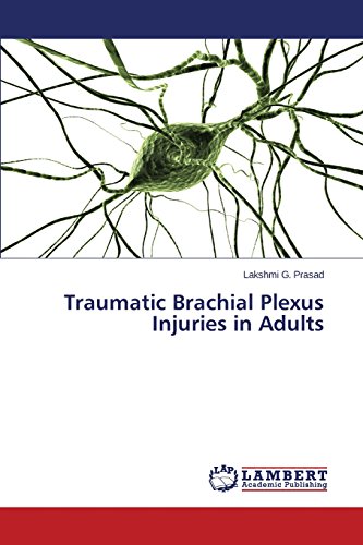 Traumatic Brachial Plexus Injuries In Adults [Paperback]