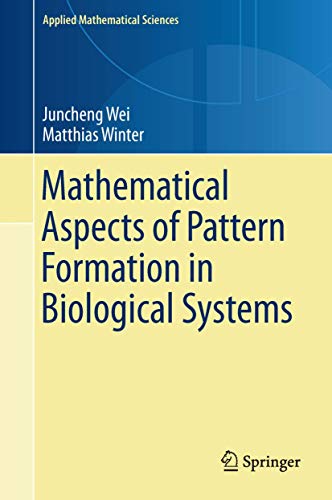 Mathematical Aspects of Pattern Formation in Biological Systems [Hardcover]