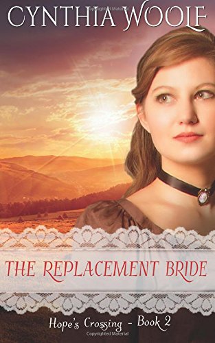 The Replacement Bride (hope's Crossing) (volume 2) [Paperback]