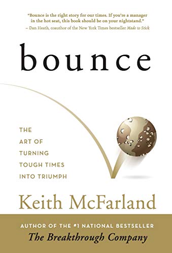 Bounce  The Art of Turning Tough Times into Triumph [Hardcover]