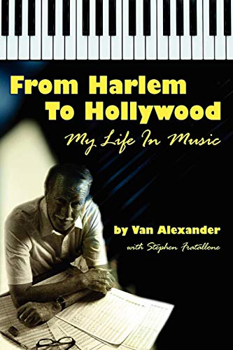 From Harlem To Hollyood My Life In Music [Paperback]