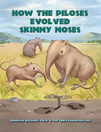 How the Piloses Evolved Skinny Noses [Hardcover]