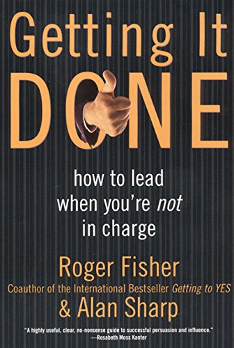 Getting It Done: How To Lead When You're Not In Charge [Paperback]