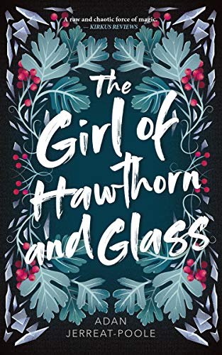 The Girl of Hawthorn and Glass [Paperback]