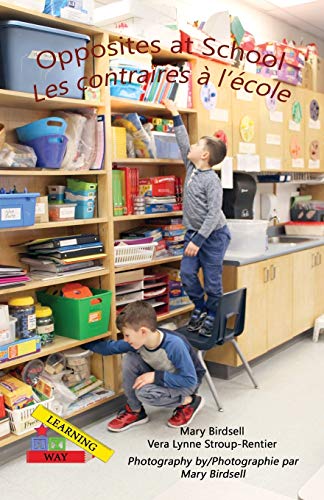 Opposites At School/ Les Contraire A L'ecole (learning My Way) [Paperback]