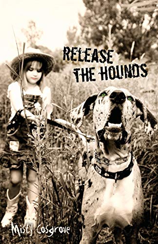 Release The Hounds [Paperback]